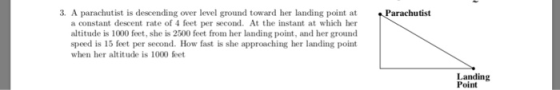 3. A parachutist is descending over level ground toward her landing point at Parachutist a constant descent rate of 4 feet pe