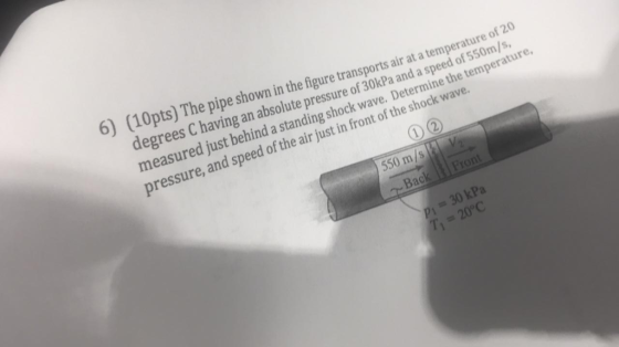 6) (1 Opts) The pipe shown in the figure transports air at a temperature of 20 degrees C having an absolute pressure of 30kPa