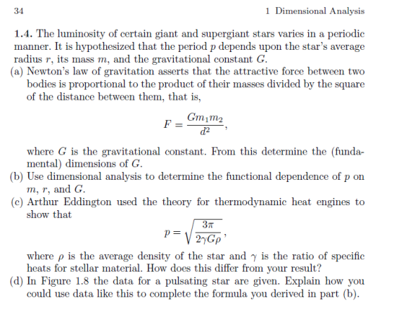1 Dimensional Analysis 34 1.4. The luminosity of certain giant and supergiant stars varies in a periodic manner. It is hypoth