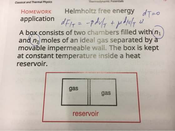 Themodynamic Potentials Classical and Thermal Physics Helmholtz free energy dT-o applicationFr -pAtT HOMEWORK + A box consist