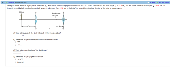 9. -15 points KatzPSE1 38.P.076 My Notes Ask Your The figure below shows an object placed a distance doi from one of two conv