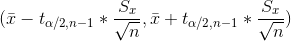 (\bar{x}-t_{\alpha/2,n-1}*\frac{S_{x}}{\sqrt{n}},\bar{x}+t_{\alpha/2,n-1}*\frac{S_{x}}{\sqrt{n}})