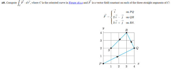 28. Compute F dr, where C is the oriented curve in Eigure 18.14 and F is a vector field constant on each of the three straigh