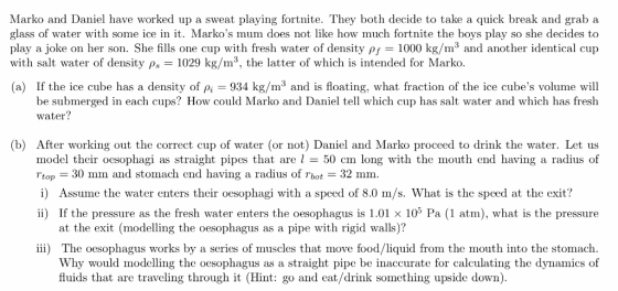 Marko and Daniel have worked up a sweat playing fortnite. They both decide to take a quick break and grab a glass of water wi