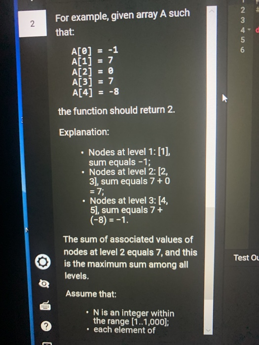 For example, given array A such that: A[2] = e A[3] 7 A[4]-8 the function should return 2. Explanation: Nodes at level 1: [1]