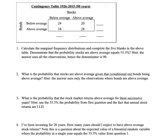 Contingency Table 1926-2015 (90 vears Stocks Below average Above average g Below average 24 20 Above average 28 1. Calculate