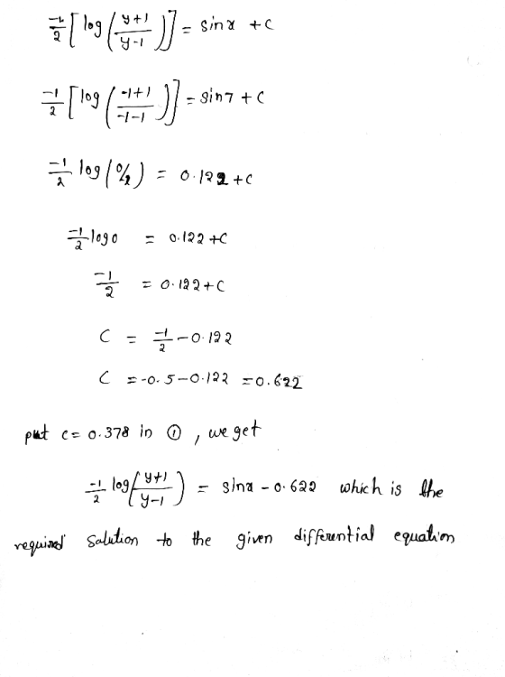 sin7 tC log 1-1- O 1 C 글-ㅇ O 2 C-o. 5-O/22 -o.622 get put we which is sina he - 0. 629 Y-i Salution to the given diffuntial e