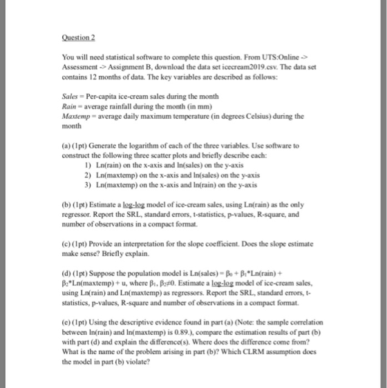 Question 2 You will need statistical software to complete this question. From UTS:Online Assessment-Assignment B, download th