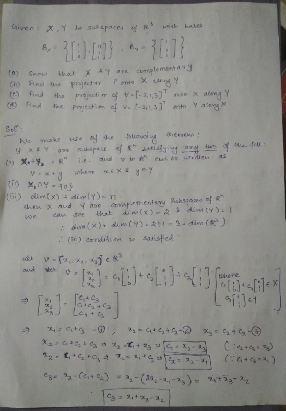 aiven x, Y be subcpaces f R usith bates (a) Shous that X yare comple ment a d) And the prjectim of v- (-2,1,3 anto Y atong X