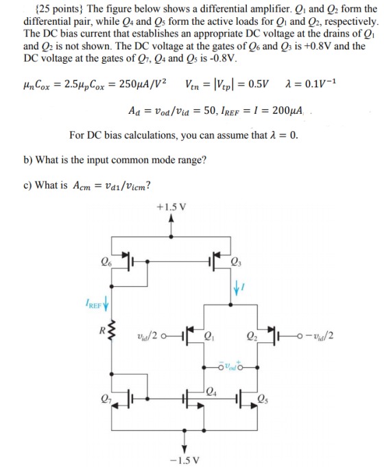 [25 points} The figure below shows a differential amplifier. Q1 and Q2 form the differential pair, while O4 and Os form the a