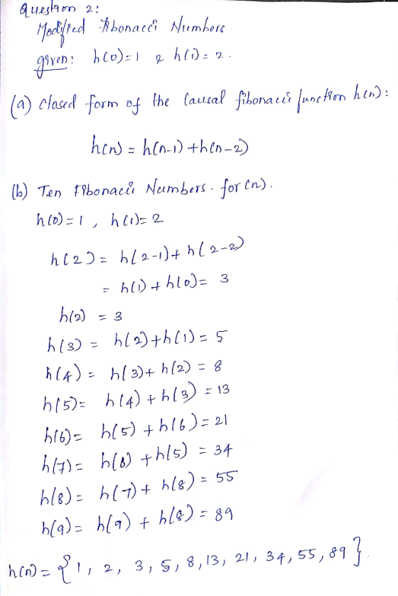 ueshm Madkefed honac Numbore 2 2 (a) clased form f the laucal fihonaci funefion h tn): hen= hin-i)+hen- (b) Ten bonac& Number