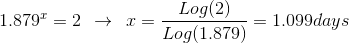 Log(2) Log(1.87可:J·099days = 1 ,099days 1.8791-2 → x=
