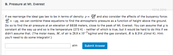 9. Pressure at Mt. Everest If we rearrange the ideal gas law to be in terms of density: pR and also consider the affects of t