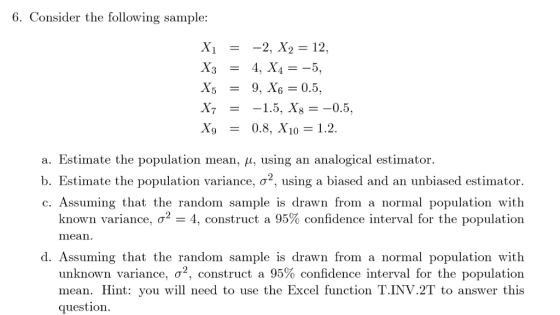 6. Consider the following sample: Xi = -2, X2 = 12. X7-1.5, Xs -0.5, a. Estimate the population mean, μ, using an analogical