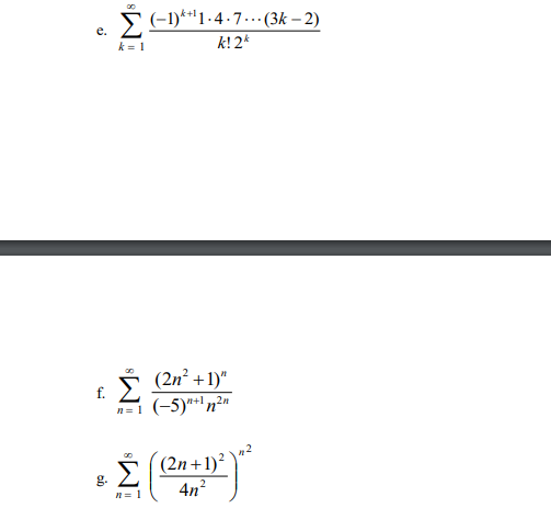 D1-4:73k-2) e. k! 2* k= 1 (2n2+1) g.