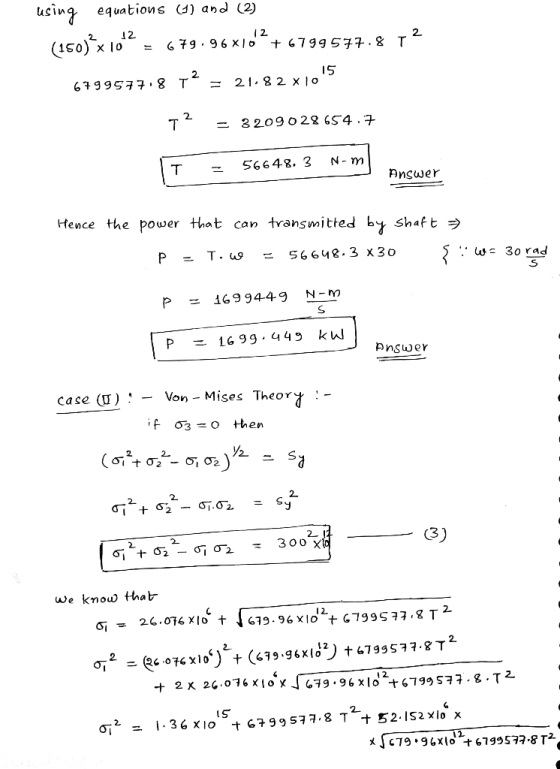 usig equations (G) and (2) 2. 2. 67 9957.8 T- 21. 82 xlo 2 T - 56 6 48.3 N- Nnswer Hence the power that can tvansmitted by Sh