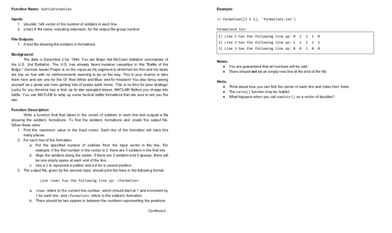 Example: Function Name: battleFormation formation([3 5 11, formation1.txt) Inputs: (double) 1xN vector of the number of soldi