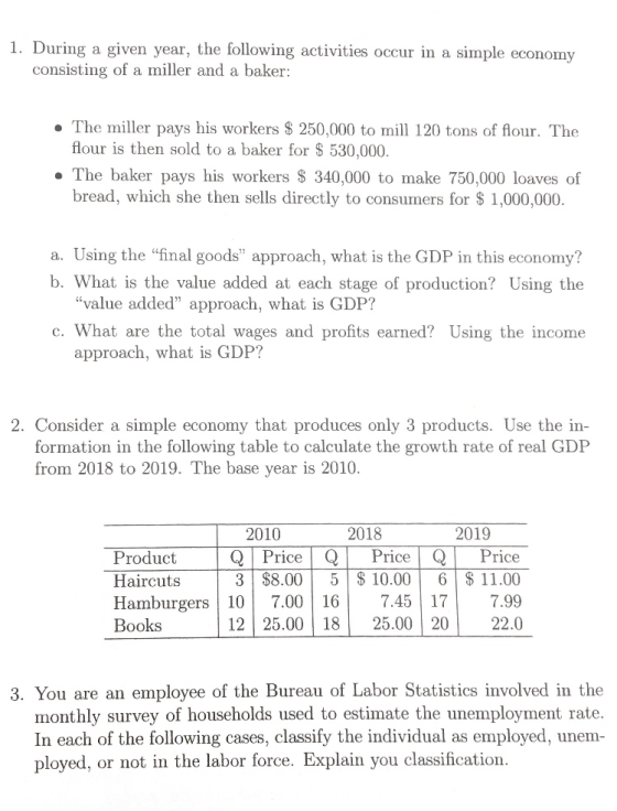 1. During a given year, the following activities occur in a simple economy consisting of a miller and a baker The miller pays