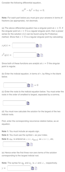 Consider the following differential equation Note: For each part below you must give your answers in terms of fractions (as a
