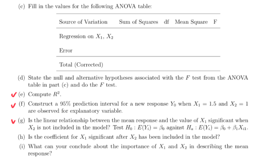 (c) Fill in the values for the following ANOVA table: Source of Variation Sum of Squares df Mean Square F Regression on Xi, X