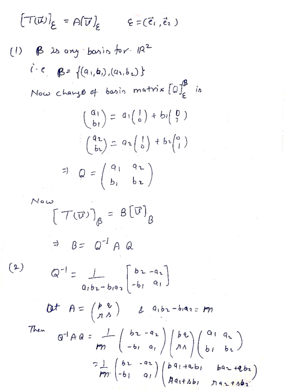 T barin foriR2 () B any B {(a1,6),(4,b} Now chavje af basin matrix [Q t Now [T) B Q A Q b-a QT (2) bt A Then (G) . ) Aa 19 -6