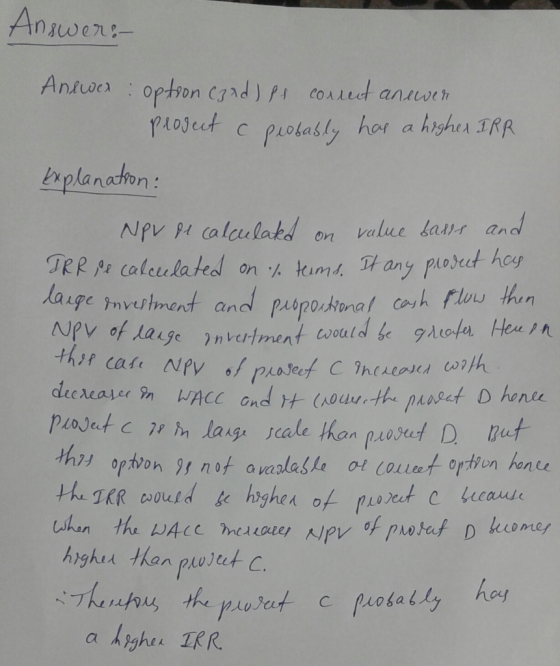 Answer: Antcoca opton Cgad) coAled anwer Puojeut c pobasly hor a highea IRR boplanaton: value kams and NPV PA calaulakd on on