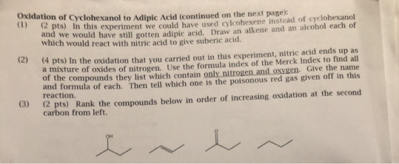 Oxidation of Cyclohexanol to Adipic Acid (continued on the next page): (1) (2 pts) In this experiment we could have used cylc
