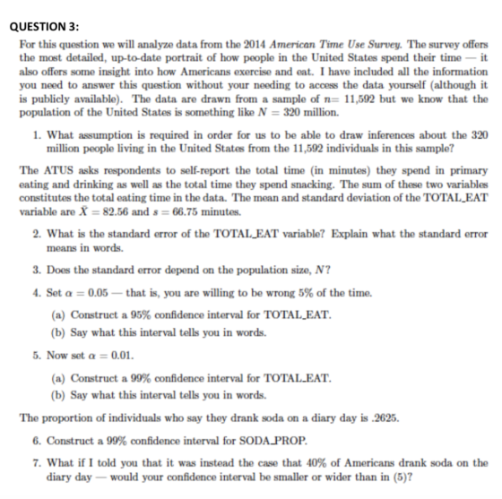 QUESTION 3: For this question we will analyze data from the 2014 American Time Use Survey. The survey offers the most detaile