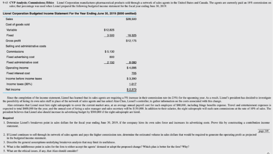 9-43 CVP Analysis; Commissions; Ethics Lionel Corporation manufactures pharmaceutical products sold through a network of sale