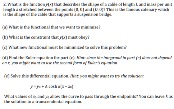 2. What is the function y(x) that describes the shape of a cable of length L and mass per unit length stretched between the p