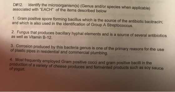 D#12. Identify the microorganism(s) (Genus and/or species when applicable) associated with EACH of the items described belo