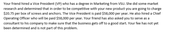 Your friend hired a Vice President (VP) who has a degree in Marketing from VSU. She did some market research and determined t