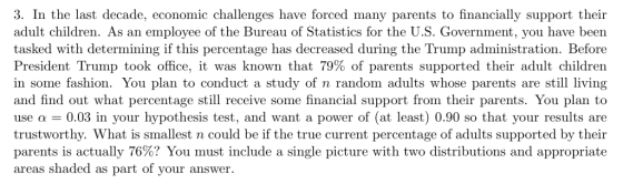 3. In the last decade, economic challenges have forced many parents to financially support their adult children. As an employ
