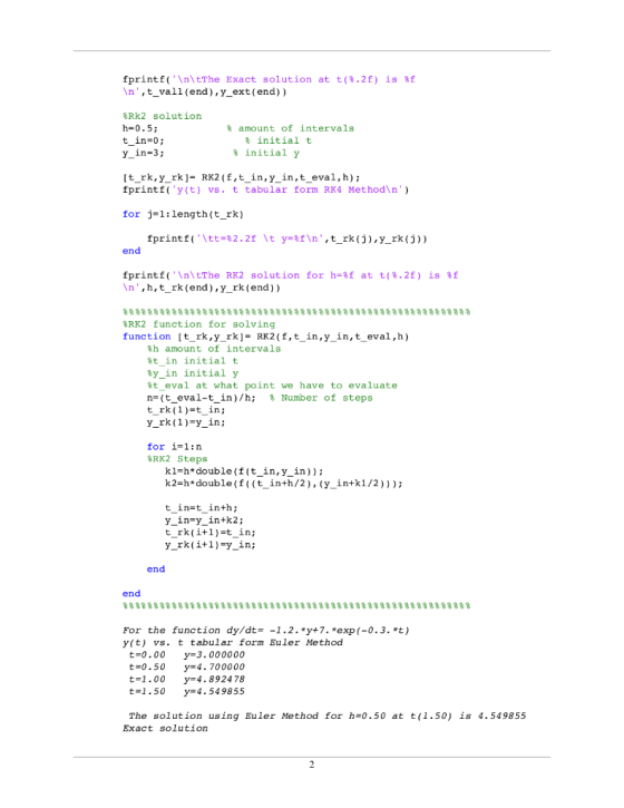 fprint f ( \n\tThe solution at t(3.2f) is %f Exact n,_v vall (end), y ext(end)) %Rk2 solution h-0.5; amount of intervals % i