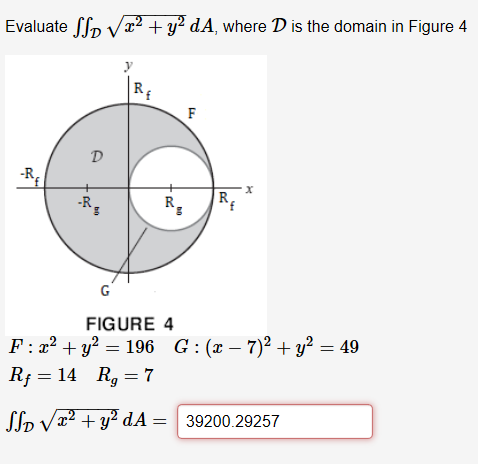 Evaluate JJD VE2 + y2 dA, where D is the domain in Figure 4 -R FIGURE 4 JDv dA 39200.29257