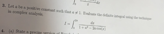 dr J0 3. Let a be a positive constant such that a 1. Evaluate the definite integral using the technique in complex analysis,