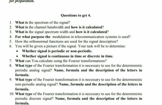 Jor preparation Questions to get 4 1. What is the spectrum of the signal? 2. What is the channel bandwidth and how is it calc
