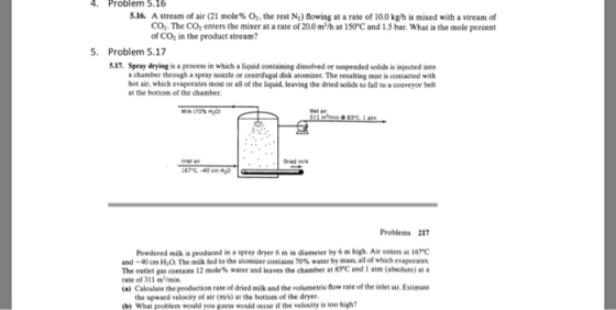 Problem 5.16 5.16. A stream of air (21 mole% 02, the rest N2) flowing at a rate of 100 kg/h is mixed with a stream of CO. The