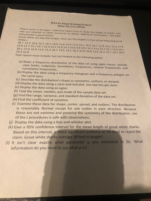 MA336 Final writing Project (Due 05/15/2019) Please write a 10 pages statistical report how to study the length of sharks. Y