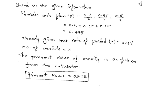 Band on the aver inbowaton on he atreadu given -thot Yate a no O t Value o Presen om +he calculator Ve>ent Vaue -26.59