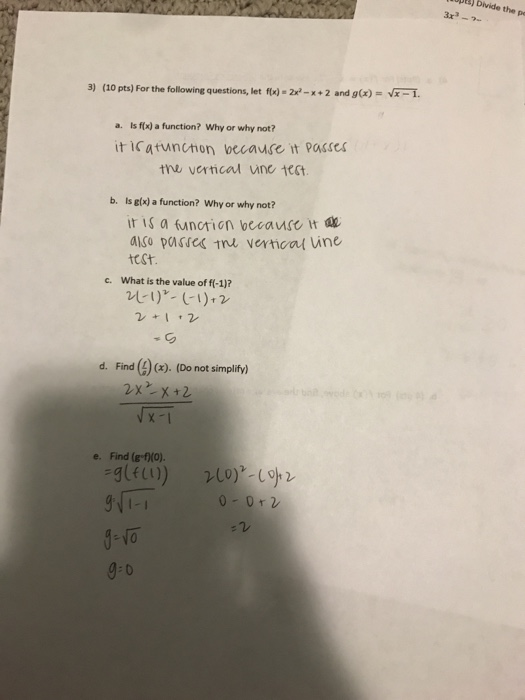 Divide the pe 3x- vx-1. 3) (10 pts) For the following questions, let f(x) 2x-x+ 2 and g(x) Is f(x) a function? Why or why not