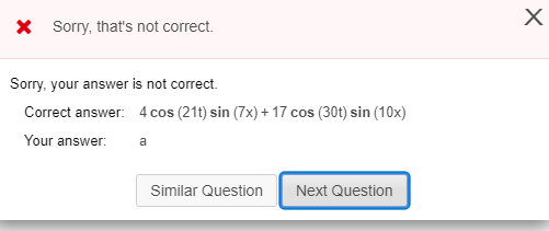 X Sorry, thats not correct. Sorry, your answer is not correct. Correct answer: 4 cos (21t) sin (7x)+17 cos (30t) sin (10x) Y