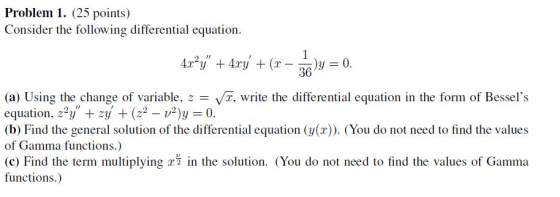 Problem 1. (25 points) Consider the following differential equation. 36 (a) Using the change of variable, 2 VT, write the dif