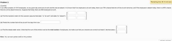 Remainingime: min sec Problem 2. 2 points) lmanence complex of 1010 employees, on any given day some ar at-Ork and terest ar