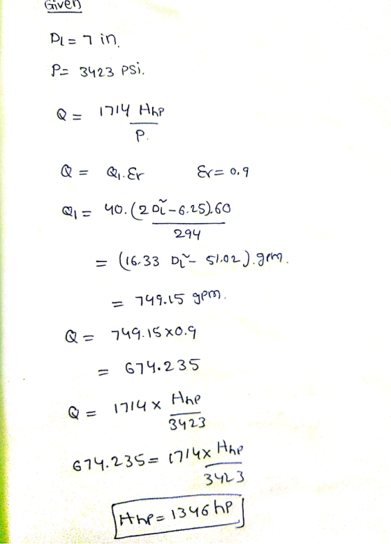 Giver Pa 3423 PS. 40.(2 0-6.15) Go 藍3. 294 = 749.15 gpm Q= 749. is xo.9 = 674.235 3423 343