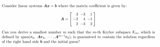Consider linear systems Ar- b where the matrix coefficient is given bys 3-31 A=1-2 4-1 2-3 2 Can you derive a smallest number