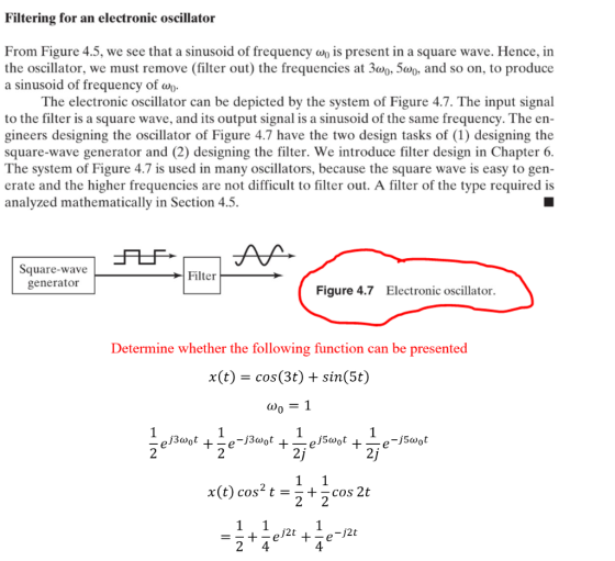Filtering for an electronic oscillator From Figure 4.5, we see that a sinusoid of frequency ω0 is present in a square wave. H