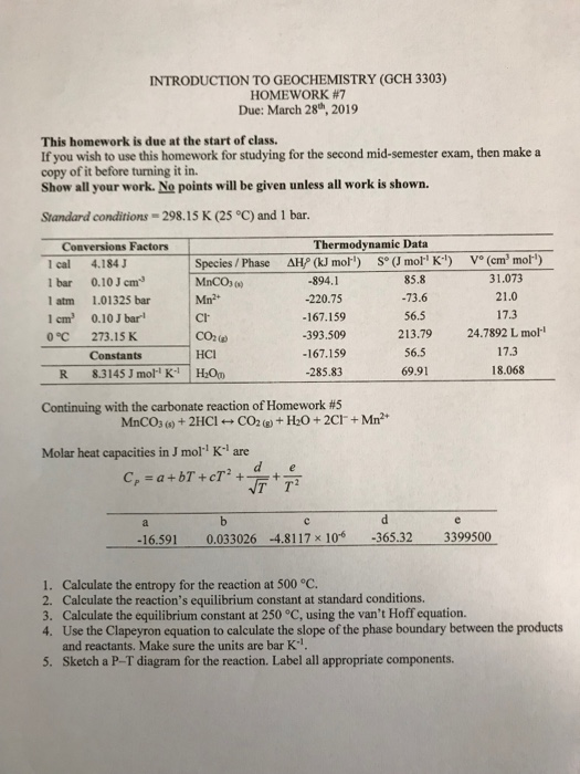 INTRODUCTION TO GEOCHEMISTRY (GCH 3303) HOMEWORK #7 Due: March 28h, 2019 This homework is due at the start of class. If you w