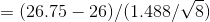 (26.75 -26)/(1.488/V8)