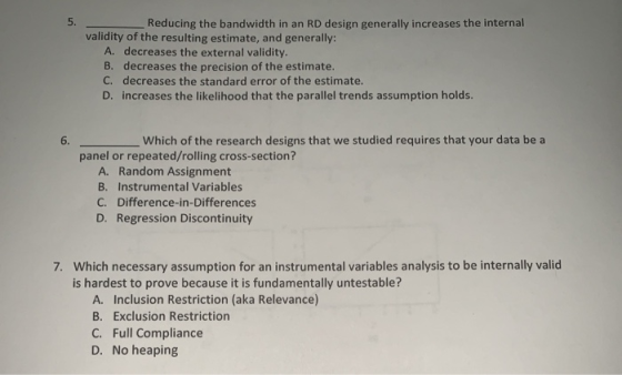 5. Reducing the bandwidth in an RD design generally increases the internal validity of the resulting estimate, and generally: